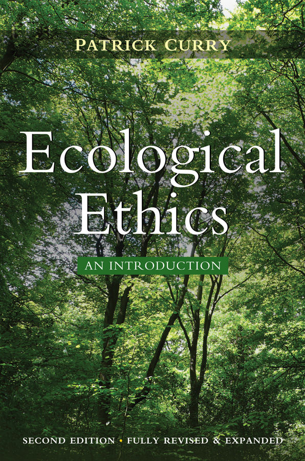 Book cover: Ecological Ethics — An Introduction, by Patrick Curry